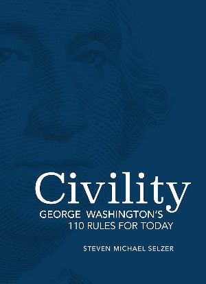 Civility George Washington's 110 Rules for Today